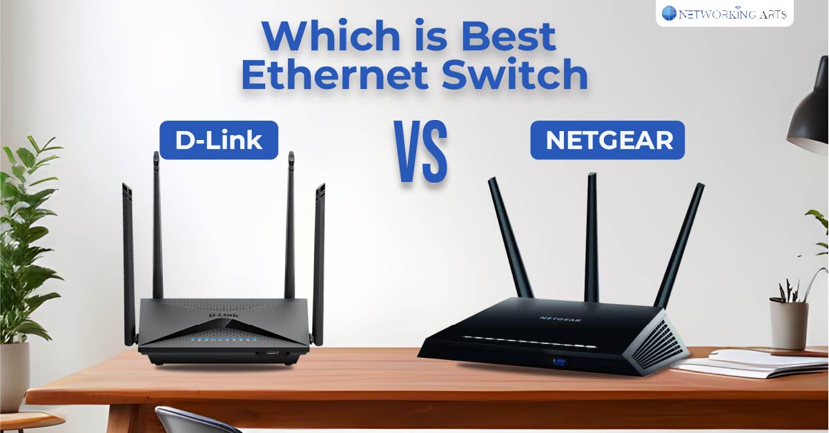 D-Link vs NETGEAR best ethernet switch in london uk