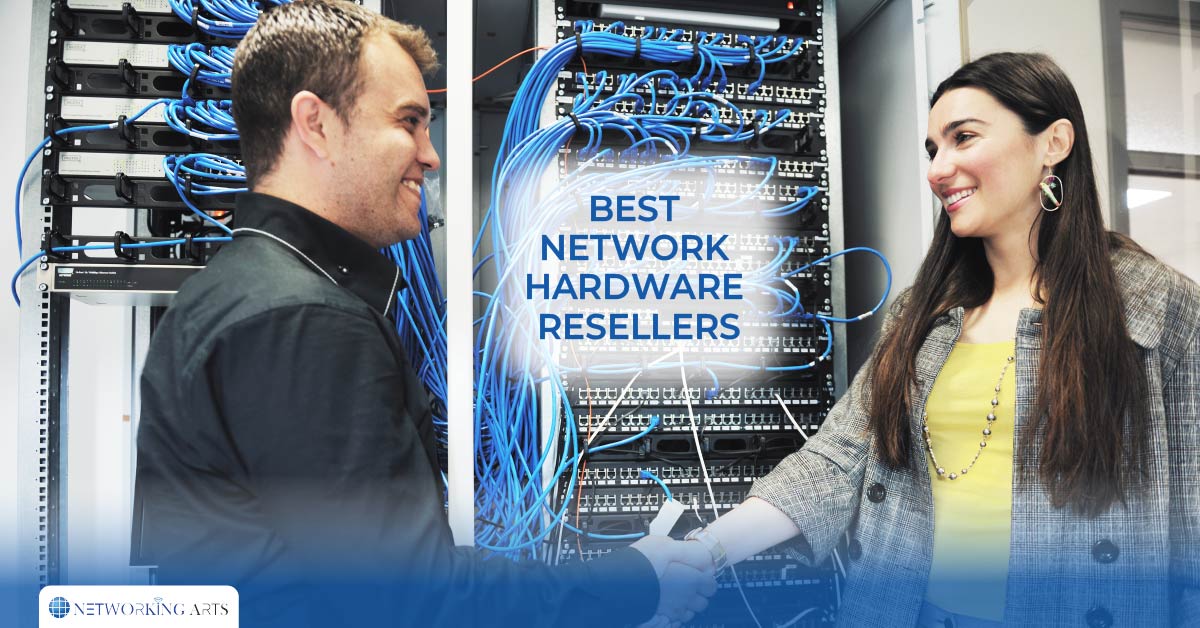 Choosing The Best Network Hardware Reseller