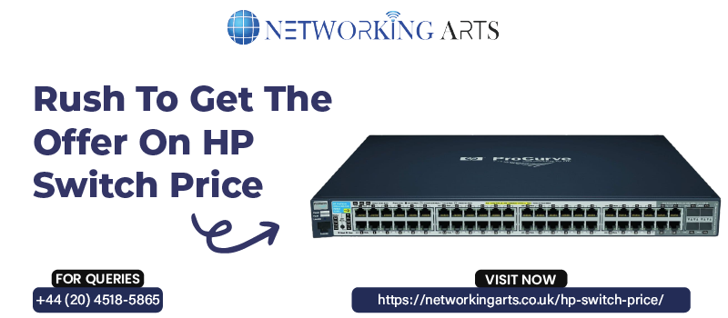 HP Switch Price in London UK- Networking Arts