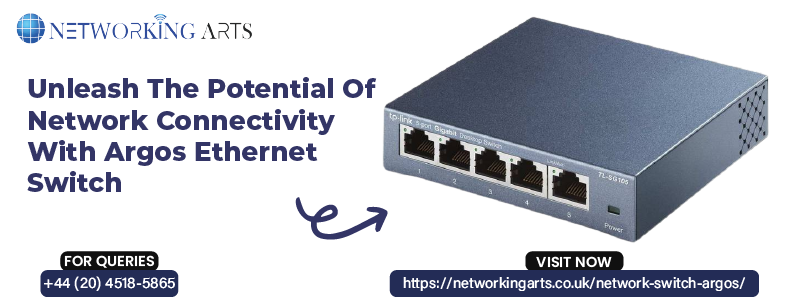 buy Argos Ethernet Switch in london UK- Networking Arts